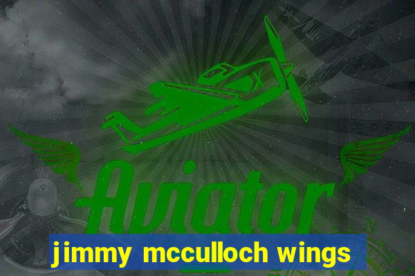 jimmy mcculloch wings